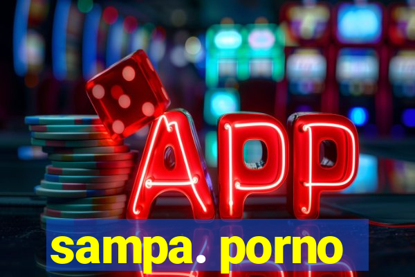 sampa. porno